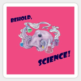 Behold, SCIENCE! Sticker